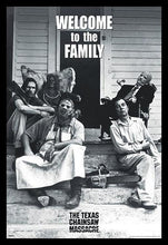 Load image into Gallery viewer, The Texas Chainsaw Massacre! - Welcome To The Family Poster
