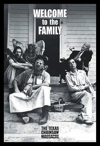 The Texas Chainsaw Massacre! - Welcome To The Family Poster
